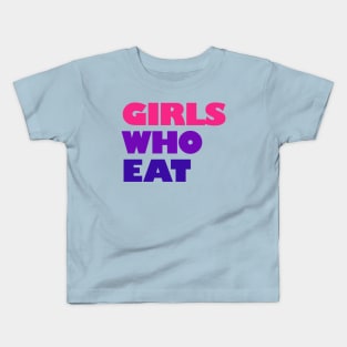 Girls Who Eat - Vibrant Kids T-Shirt